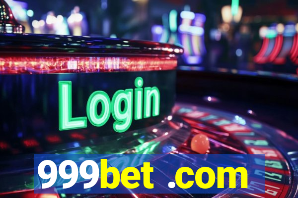 999bet .com